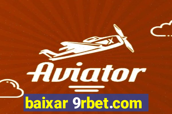 baixar 9rbet.com